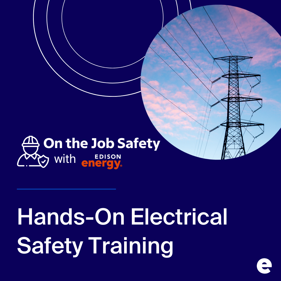 On the Job Safety with EE HandsOn Electrical Safety Training Edison