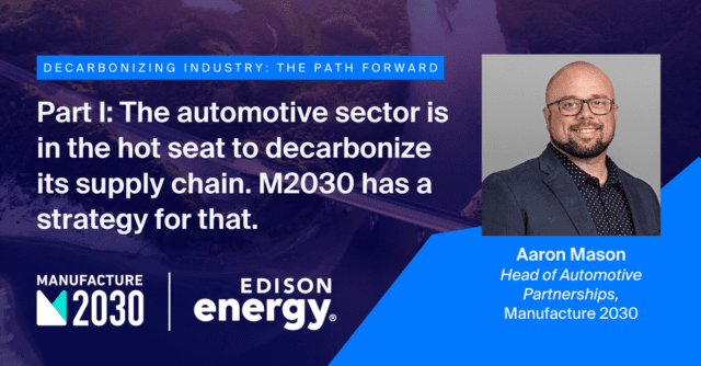 The automotive sector is in the hot seat to decarbonize its supply chain. M2030 has a strategy for that.